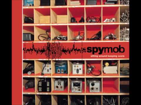 Spymob - Sitting Around Keeping Score (2003) (with BONUS TRACK)