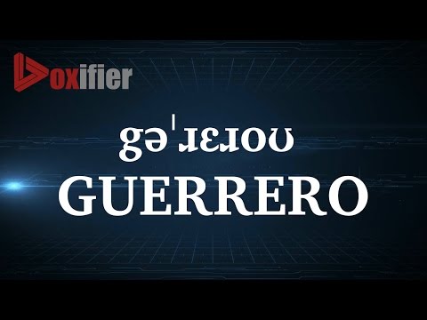 How to Pronunce Guerrero in English - Voxifier.com