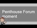 Penthouse Forum moment