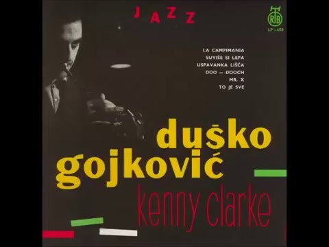 Dusko Gojkovic with Kenny Clarke ‎– International Jazz Octet (FULL ALBUM)