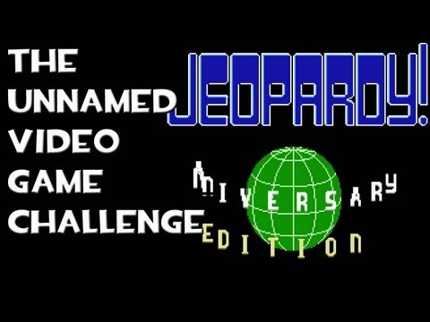 The Unnamed Video Game Challenge - Jeopardy Anniversary Edition (NES)