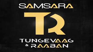 Tungevaag &amp; Raaban - Samsara (1 Hour Version)