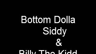 Bottom Dolla 812 Siddy And Billy The Kidd