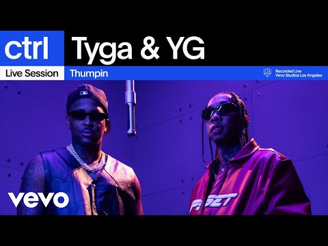Tyga, YG - Thumpin (Live Session) | Vevo ctrl