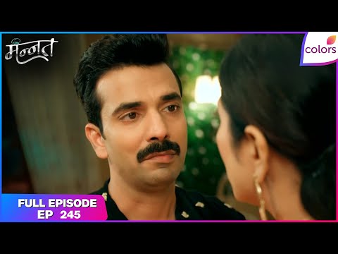 Mannat Har khushi paane ki | Full Episode - 245 | Mannat’s Ultimatum to Vishaka | Colors TV