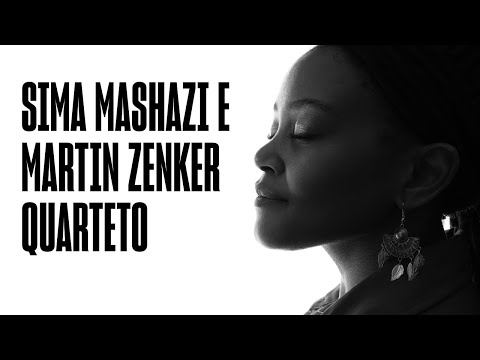 SIMA MASHAZI E MARTIN ZENKER QUARTETO (ÁFRICA DO SUL/ALE/BR) - SAVASSI FESTIVAL