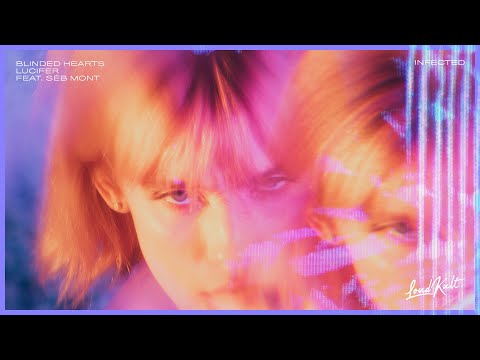 Blinded Hearts, Lucifer & Séb Mont - Infected