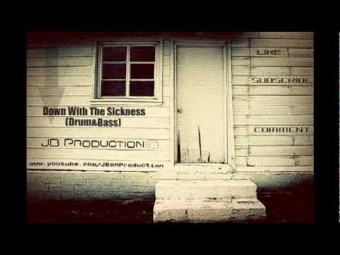 Disturbed - Down With The Sickness Remix - D'n'B - JB Productions