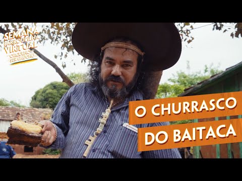 O Churrasco do Baitaca | Semana Farroupilha Virtual - Episódio 1