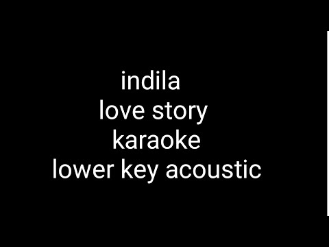 indila love story karaoke lower key acoustic