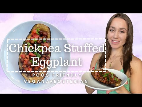 Chickpea Stuffed Eggplant - Vegan/Vegetarian - PCOS Friendly