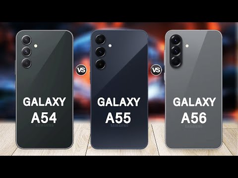 Samsung Galaxy A56 Vs Galaxy A55 Vs Galaxy A54 - What Change?
