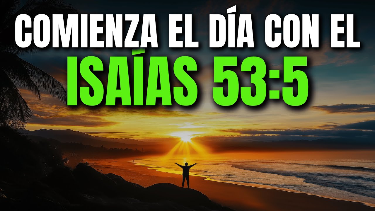 ORACIÓN DE LA MAÑANA ISAÍAS 53:5 | PODEROSA ORACIÓN DE SANIDAD Y REDENCIÓN POR LAS LLAGAS DE CRISTO
