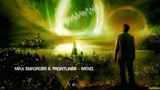Max Enforcer & Frontliner - WKND [HQ Edit]