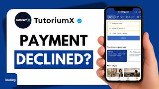 How to Fix Booking.com Payment Declined Error | Payment Not Going Through