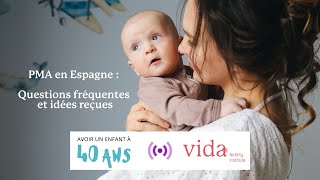 PMA en Espagne : Questions fréquentes et idées reçues