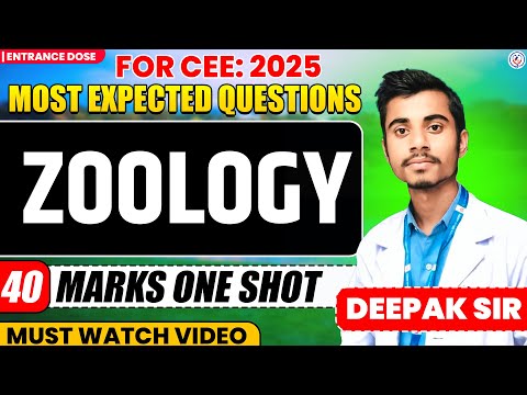 Zoology One Shot for CEE 2025 🔥 | 40 Marks in One Video | Must Watch Before Exam 😲