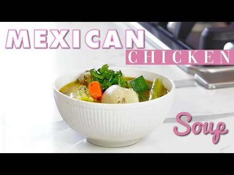 Healthy Mexican Chicken Soup Recipe - Caldo de Pollo