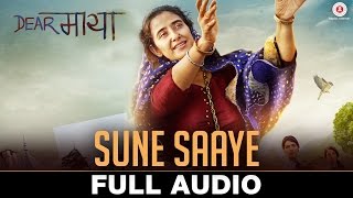 Sune Saaye - Full Audio  Dear Maya  Manisha Koiral