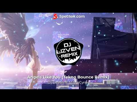 Dj Lizven ft. Miley Cyrus - Angels Like You [Tekno Bounce Remix]