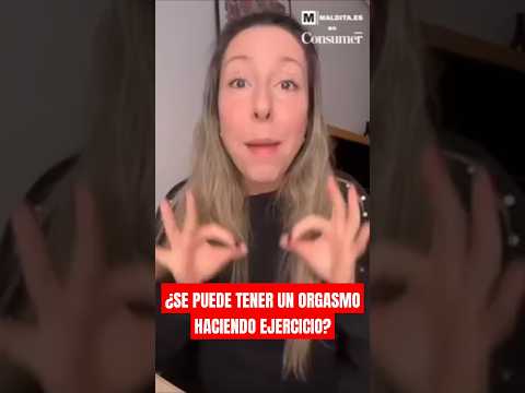 🏋🏻 ¿SE PUEDE TENER UN ORGASMO HACIENDO EJERCICIO?