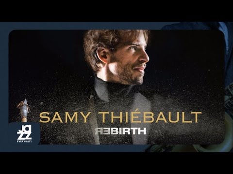 Samy Thiébault - Chant du très loin