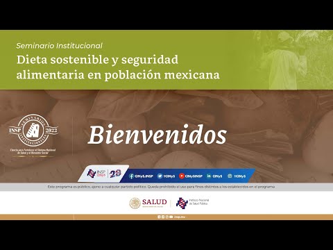 Undécimo Seminario Institucional: Dieta sostenible y seguridad alimentaria en población mexicana