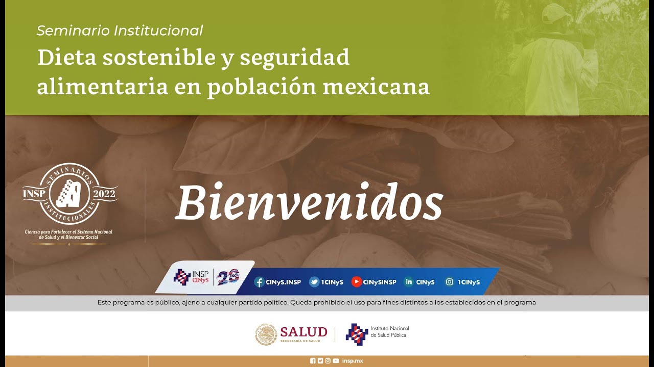 Undécimo Seminario Institucional: Dieta sostenible y seguridad alimentaria en población mexicana