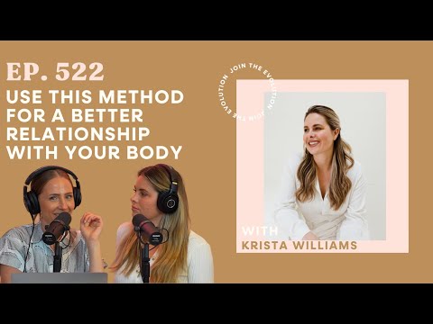 522. Use This Method for a Better Relationship with Your Body