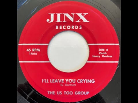 The ''Us Too'' Group – I'll Leave You Crying 1966 [Jeffrey Glenn's  lost Jukebox Volume 112]