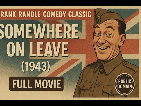Somewhere on Leave (1943) | Frank Randle Comedy Classic | Full Movie-Fan Edit 4K