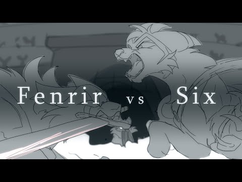 Fenrir vs Six | Animatic