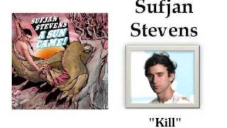 Kill - Sufjan Stevens