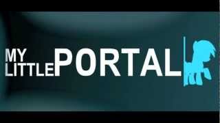 My Little Portal: Trailer 2