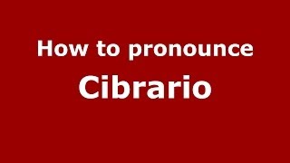 How to pronounce Cibrario