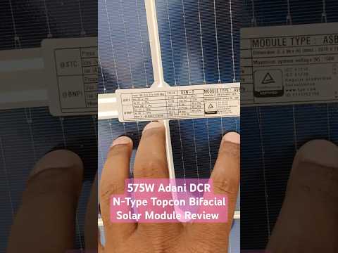 575W Adani DCR N-Type Topcon Bifacial Solar Module Review #adanisolar #pmsuryaghar #solarsubsidy