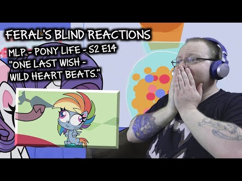 Feral's Reactions: Pony Life - S2 E14 - "One Last Wish - Wild Heart Beats."