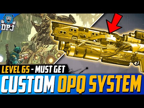 Borderlands 3 - OP! GET THIS NOW! CUSTOM Lv 65 - O.P.Q SYSTEM - Amazing Legendary Weapon Guide