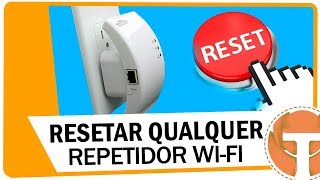 Como resetar QUALQUER Repetidor Wi-Fi (ZERAR CONFIGURAÇÃO)