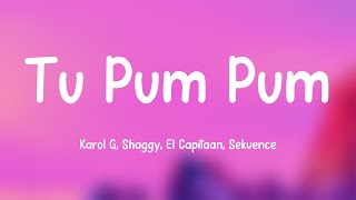 Tu Pum Pum - Karol G, Shaggy, El Capitaan, Sekuence (Lyrics) 🎹