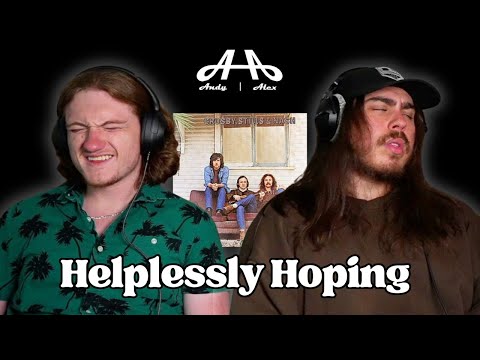Helplessly Hoping - Crosby, Stills & Nash | Andy & Alex FIRST TIME REACTION!