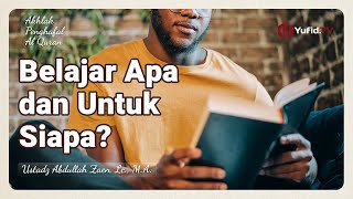 Download lagu Kajian Islam: Belajar Apa dan Untuk Siapa? - Ustadz Abdullah Zaen, Lc., M.A. mp3