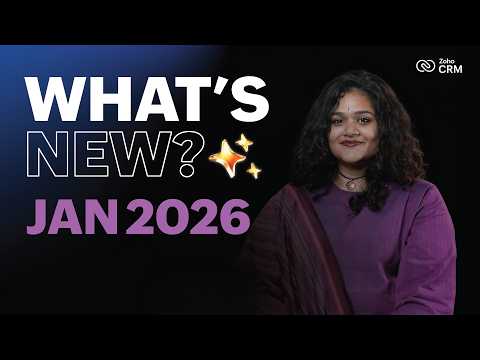 What's New in Zoho CRM? | January 2026
