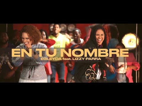 EN TU NOMBRE | Egleyda feat. Lizzy Parra (Video Oficial)