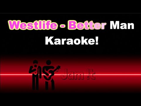 Westlife - Better Man  [Full band Karaoke - REAL Instruments]