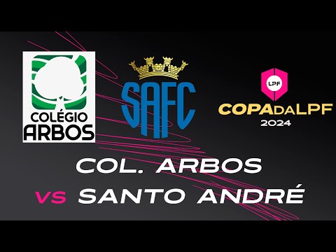 AO VIVO | COLEGIO ARBOS X SANTO ANDRÉ| COPA DA LPF FEMININO SUB 11