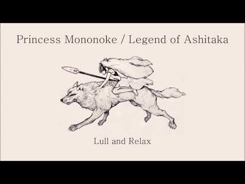 The Legend of Ashitaka - Princess Mononoke OST (Lull and Relax Arranged)