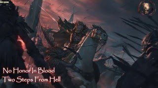 Two Steps From Hell - No Honor In Blood [Epic Music]