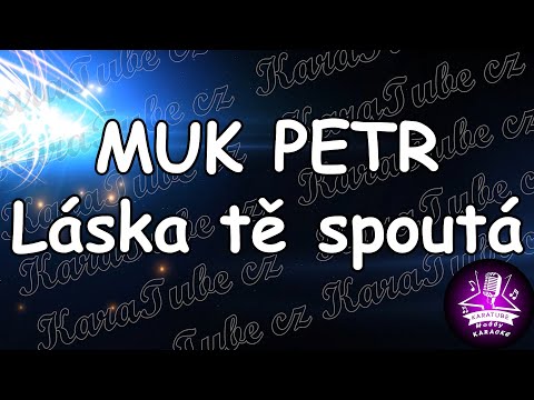 Petr Muk - Láska tě spoutá (KARAOKE)