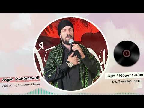 Yeni 2026 Aqsin muhəmmədi mən huseynciyəm 